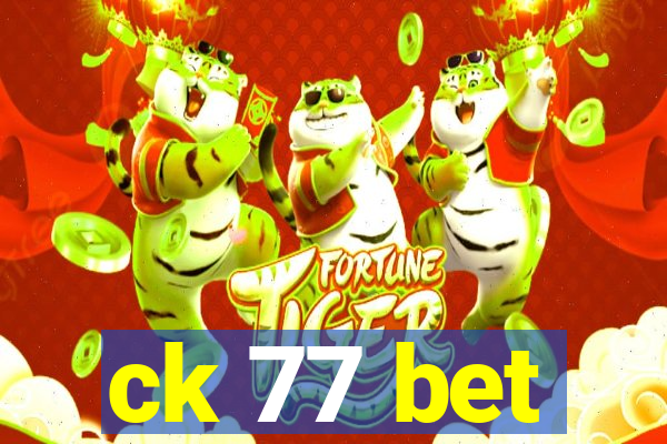 ck 77 bet